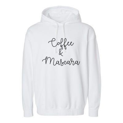 Coffee And Mascara Script Cursive Gift Meaningful Gift Garment-Dyed Fleece Hoodie