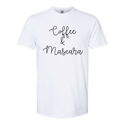 Coffee And Mascara Script Cursive Gift Meaningful Gift Softstyle® CVC T-Shirt