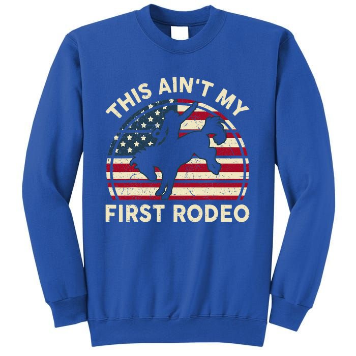 Cowboy Aint My First Rodeo Western Horse Sweatshirt