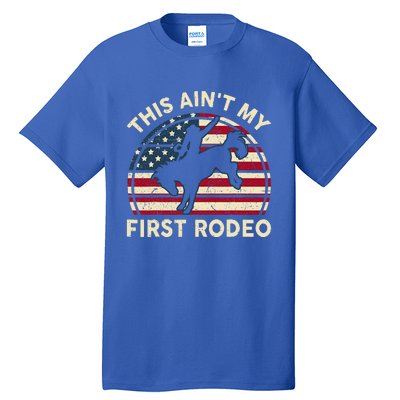 Cowboy Aint My First Rodeo Western Horse Tall T-Shirt