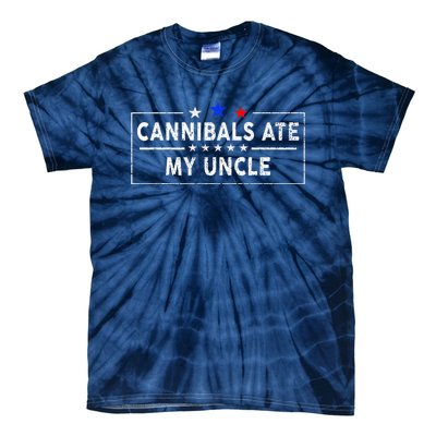 Cannibals Ate My Uncle Joe Biden Saying Funny Trump 2024 Tie-Dye T-Shirt