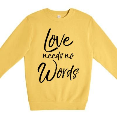 Cute Autism Mother Quote For Moms Gift Loves Needs No Words Gift Premium Crewneck Sweatshirt