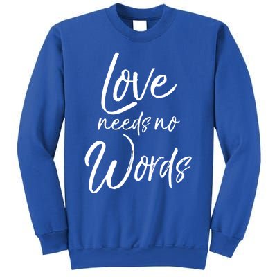 Cute Autism Mother Quote For Moms Gift Loves Needs No Words Gift Sweatshirt