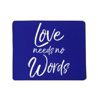 Cute Autism Mother Quote For Moms Gift Loves Needs No Words Gift Mousepad