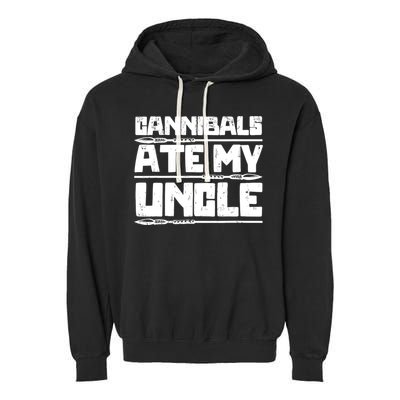 Cannibals Ate My Uncle Biden Funny Saying Garment-Dyed Fleece Hoodie
