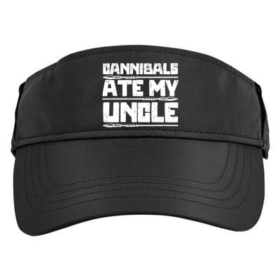 Cannibals Ate My Uncle Biden Funny Saying Adult Drive Performance Visor