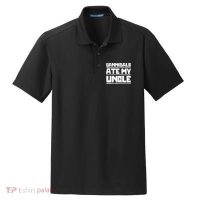 Cannibals Ate My Uncle Biden Funny Saying Dry Zone Grid Polo