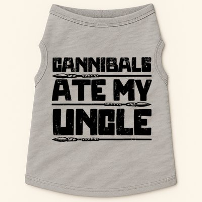 Cannibals Ate My Uncle Biden Funny Saying Doggie Tank