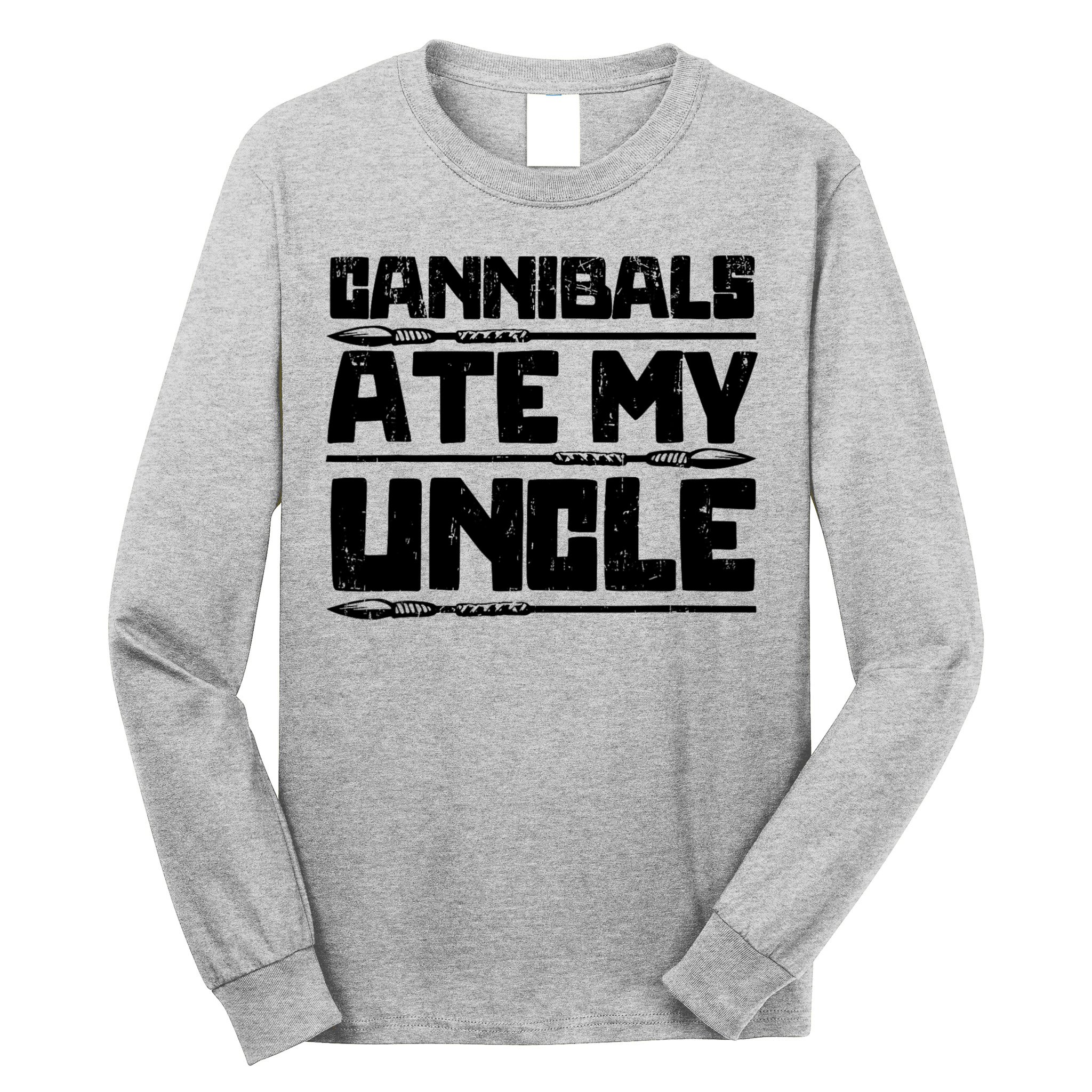 Cannibals Ate My Uncle Biden Funny Saying Long Sleeve Shirt