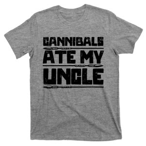 Cannibals Ate My Uncle Biden Funny Saying T-Shirt