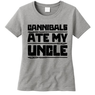 Cannibals Ate My Uncle Biden Funny Saying Womens T-Shirt