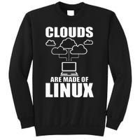 Clouds Are Made Of Linux Programmer Sys Admin Developer Sweatshirt