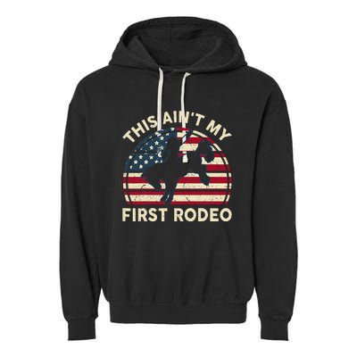 Cowboy Aint My First Rodeo Funny Western Horse Riding Garment-Dyed Fleece Hoodie