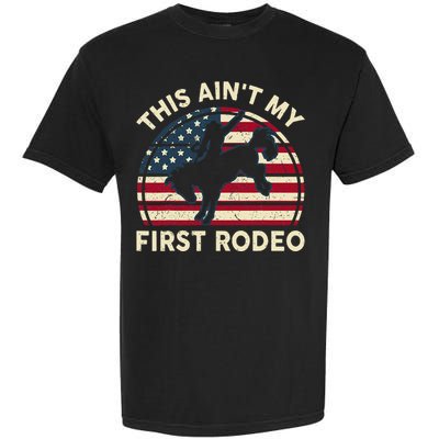 Cowboy Aint My First Rodeo Funny Western Horse Riding Garment-Dyed Heavyweight T-Shirt