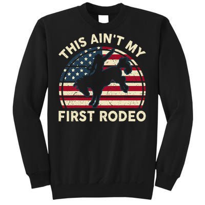 Cowboy Aint My First Rodeo Funny Western Horse Riding Sweatshirt