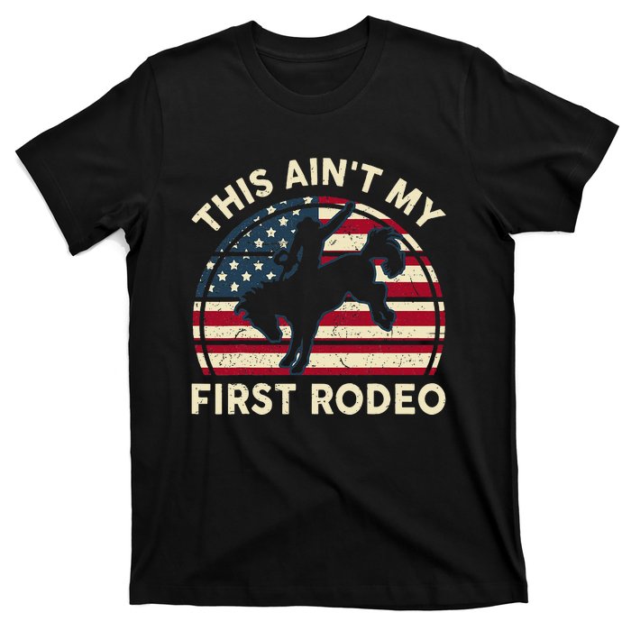 Cowboy Aint My First Rodeo Funny Western Horse Riding T-Shirt