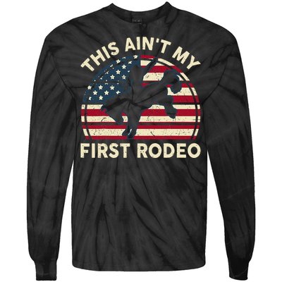 Cowboy Aint My First Rodeo Funny Western Horse Riding Tie-Dye Long Sleeve Shirt