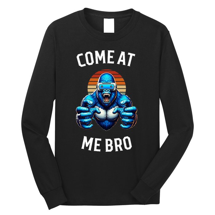 Come At Me Bro Vr Gamer Blue Gorilla Monke Tag Long Sleeve Shirt