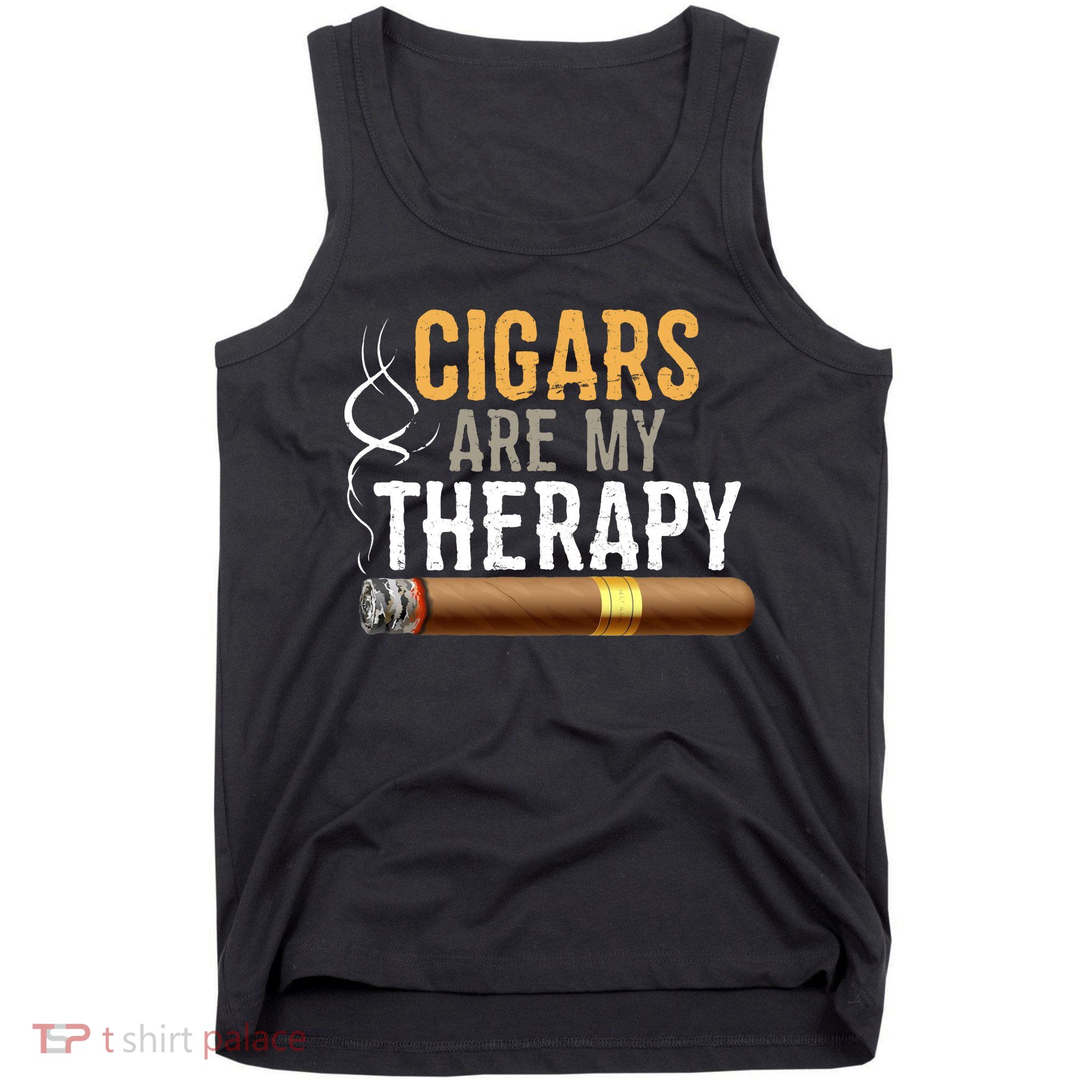 Cigars Are My Therapy Funny Humor Smoking Lover Tank Top