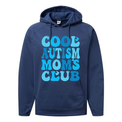 Cool Autism Moms Club Autism Awareness Mama Mom Mothers Day Performance Fleece Hoodie