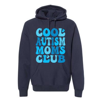 Cool Autism Moms Club Autism Awareness Mama Mom Mothers Day Premium Hoodie