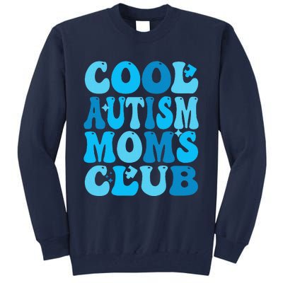 Cool Autism Moms Club Autism Awareness Mama Mom Mothers Day Tall Sweatshirt