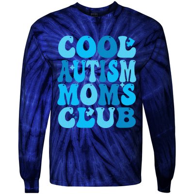 Cool Autism Moms Club Autism Awareness Mama Mom Mothers Day Tie-Dye Long Sleeve Shirt