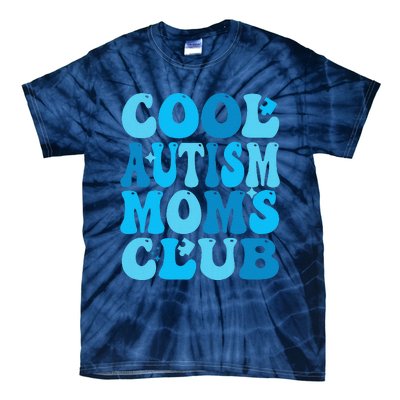 Cool Autism Moms Club Autism Awareness Mama Mom Mothers Day Tie-Dye T-Shirt