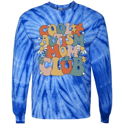 Cool Autism Moms Club Autism Awareness Mama Mom Gift Tie-Dye Long Sleeve Shirt