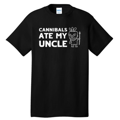 Cannibals Ate My Uncle Joe Biden Trump Saying Funny Tall T-Shirt