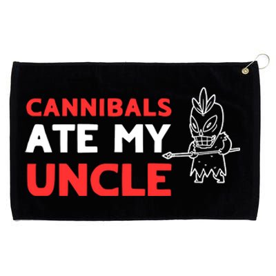 Cannibals Ate My Uncle Joe Biden Trump Saying Funny Grommeted Golf Towel