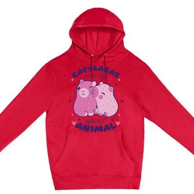 Capybaras Are My Spirit Animal Rodent Lover Premium Pullover Hoodie