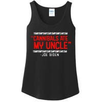 Cannibals Ate My Uncle Biden Trump Saying Funny Ladies Essential Tank