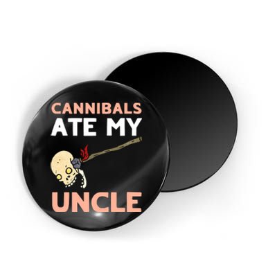 Cannibals Ate My Uncle Joe Biden Trump Saying Funny Magnet