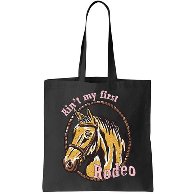 Cowboy Ain't My First Rodeo Bag