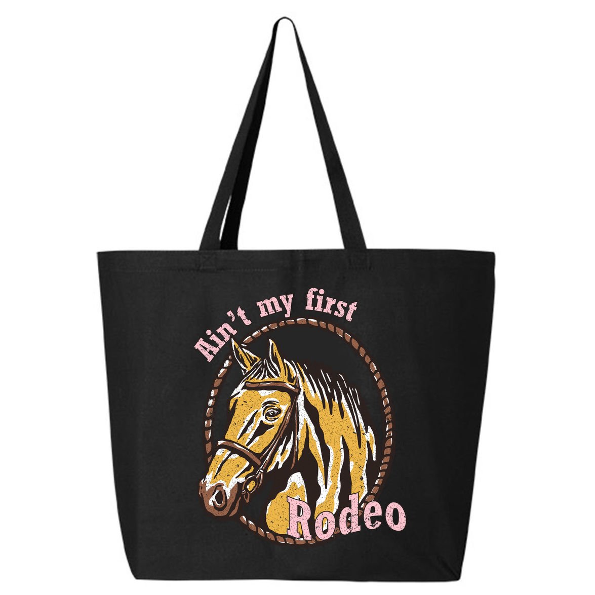 Cowboy Ain't My First Rodeo 25L Jumbo Tote