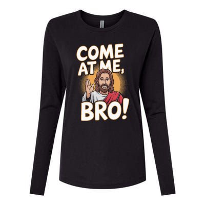 Come At Me Bro Vintage Jesus Design For Fans Womens Cotton Relaxed Long Sleeve T-Shirt