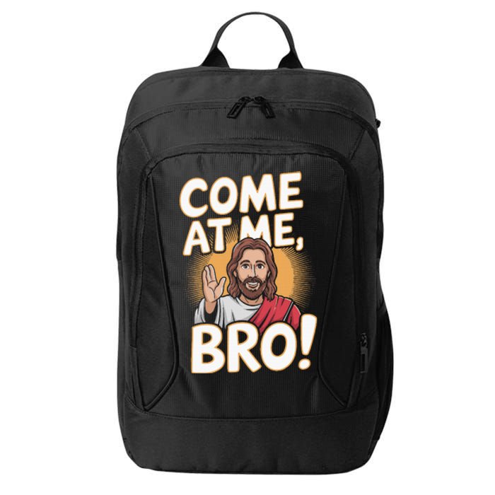 Come At Me Bro Vintage Jesus Design For Fans City Backpack