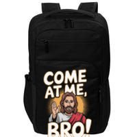 Come At Me Bro Vintage Jesus Design For Fans Impact Tech Backpack