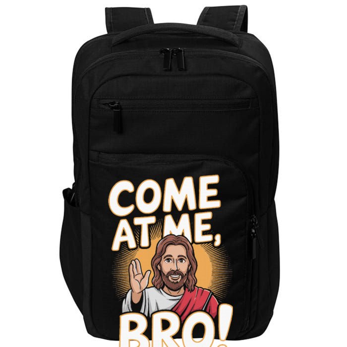 Come At Me Bro Vintage Jesus Design For Fans Impact Tech Backpack