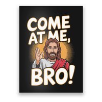 Come At Me Bro Vintage Jesus Design For Fans Poster