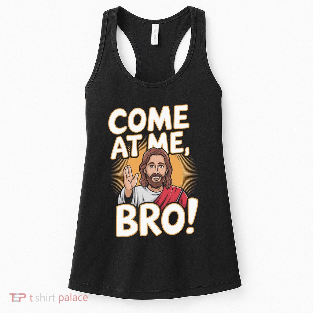 Come At Me Bro Vintage Jesus Design For Fans Womens Tank Top