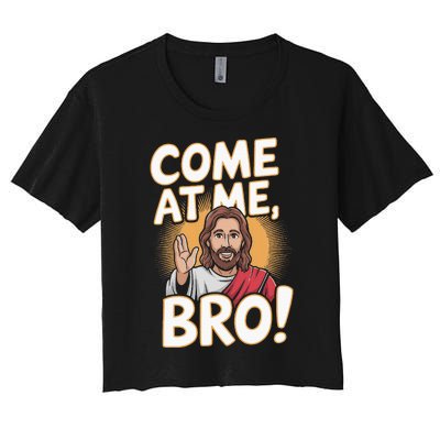 Come At Me Bro Vintage Jesus Design For Fans Women's Crop Top Tee