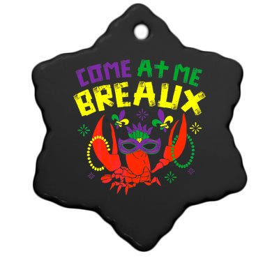 Come At Me Breaux Crawfish Beads Funny Mardi Gras Carnival Gift Ceramic Star Ornament