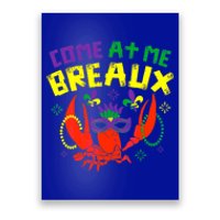 Come At Me Breaux Crawfish Beads Funny Mardi Gras Carnival Gift Poster