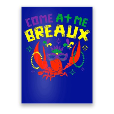 Come At Me Breaux Crawfish Beads Funny Mardi Gras Carnival Gift Poster