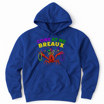 Come At Me Breaux Crawfish Beads Funny Mardi Gras Carnival Gift Hoodie