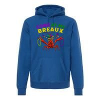 Come At Me Breaux Crawfish Beads Funny Mardi Gras Carnival Gift Premium Hoodie