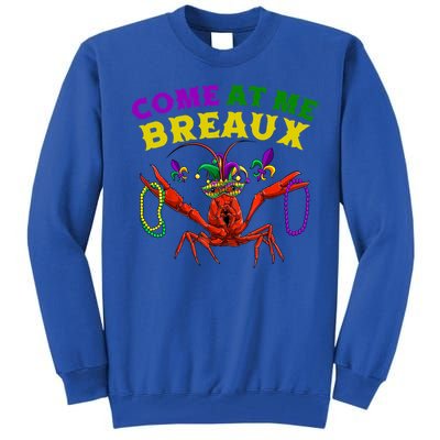 Come At Me Breaux Crawfish Beads Funny Mardi Gras Carnival Gift Tall Sweatshirt