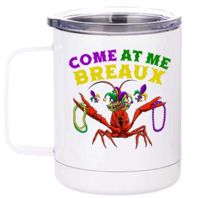 Come At Me Breaux Crawfish Beads Funny Mardi Gras Carnival Gift 12 oz Stainless Steel Tumbler Cup